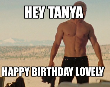 hey-tanya-happy-birthday-lovely