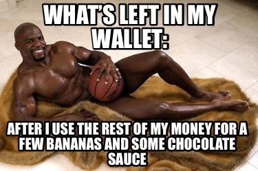 whats-left-in-my-wallet-after-i-use-the-rest-of-my-money-for-a-few-bananas-and-s