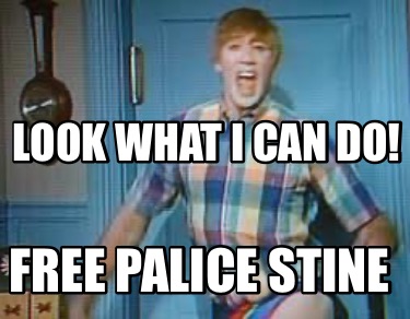 look-what-i-can-do-free-palice-stine