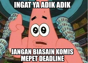 ingat-ya-adik-adik-jangan-biasain-komis-mepet-deadline