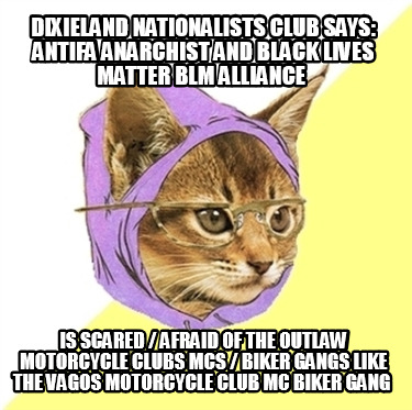 dixieland-nationalists-club-says-antifa-anarchist-and-black-lives-matter-blm-all8