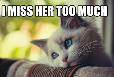 i-miss-her-too-much