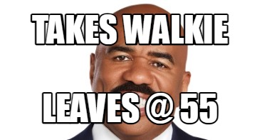 takes-walkie-leaves-55