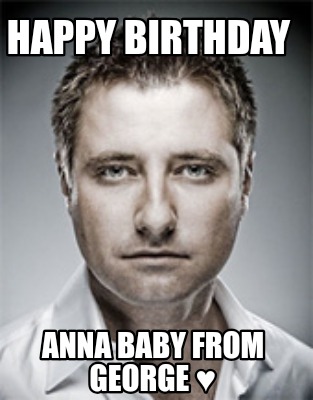 happy-birthday-anna-baby-from-george-