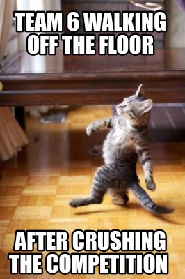 team-6-walking-off-the-floor-after-crushing-the-competition