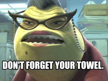 dont-forget-your-towel