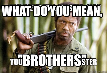 what-do-you-mean-brothers