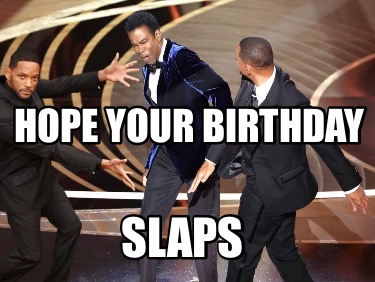 hope-your-birthday-slaps