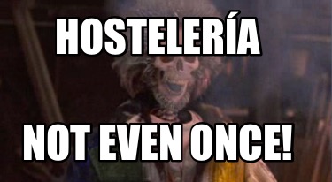 hostelera-not-even-once