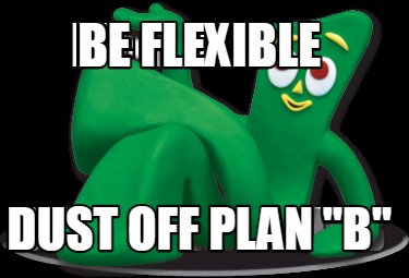 be-flexible-dust-off-plan-b