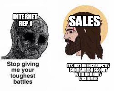 sales-its-just-an-incorrectly-configured-account-with-an-angry-customer-internet