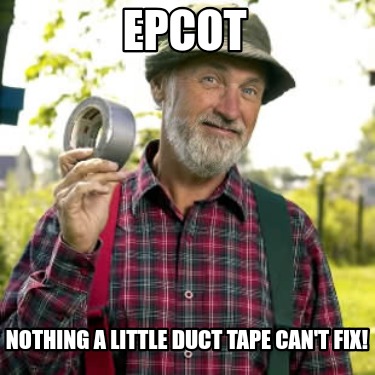 epcot-nothing-a-little-duct-tape-cant-fix