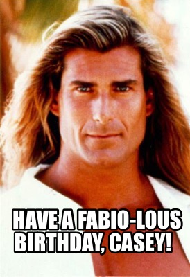 have-a-fabio-lous-birthday-casey
