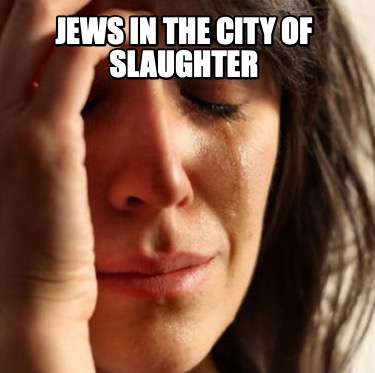 jews-in-the-city-of-slaughter