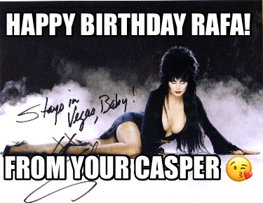 happy-birthday-rafa-from-your-casper-
