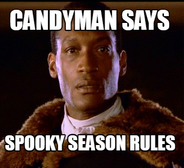 candyman-says-spooky-season-rules9
