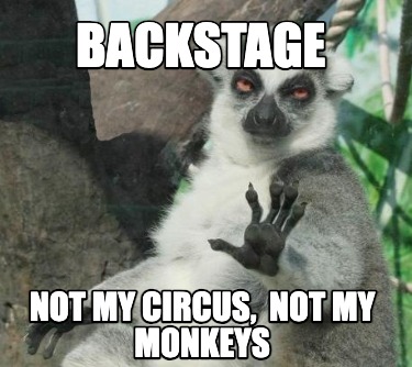 backstage-not-my-circus-not-my-monkeys