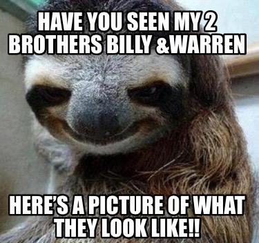 have-you-seen-my-2-brothers-billy-warren-heres-a-picture-of-what-they-look-like