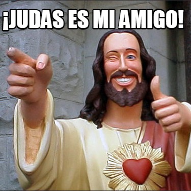 judas-es-mi-amigo