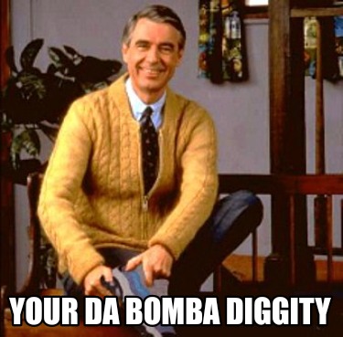 your-da-bomba-diggity
