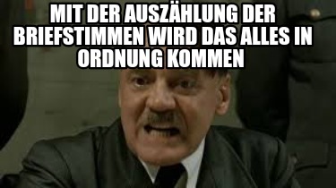 mit-der-auszhlung-der-briefstimmen-wird-das-alles-in-ordnung-kommen