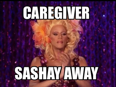 caregiver-sashay-away