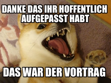 danke-das-ihr-hoffentlich-aufgepasst-habt-das-war-der-vortrag5