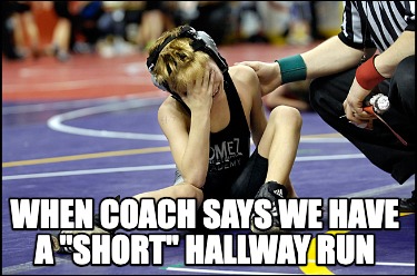 when-coach-says-we-have-a-short-hallway-run