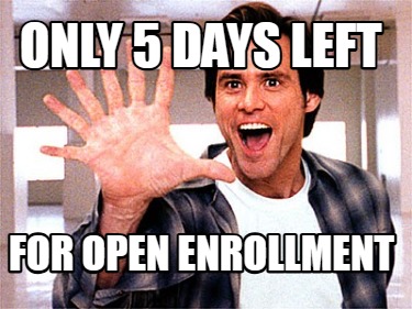 only-5-days-left-for-open-enrollment