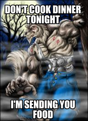 dont-cook-dinner-tonight-im-sending-you-food