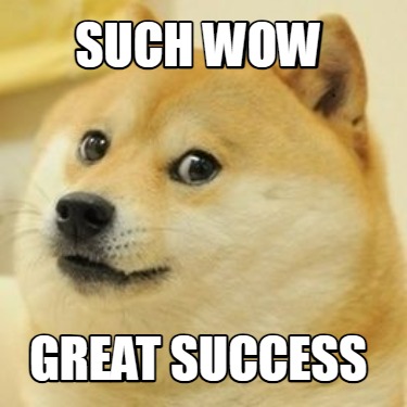 such-wow-great-success