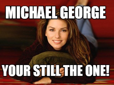 michael-george-your-still-the-one