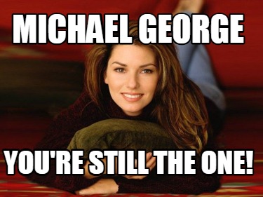 michael-george-youre-still-the-one