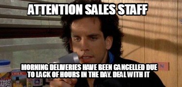 attention-sales-staff-morning-deliveries-have-been-cancelled-due-to-lack-of-hour