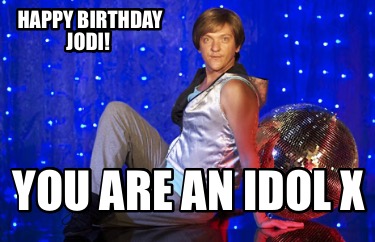 happy-birthday-jodi-you-are-an-idol-x