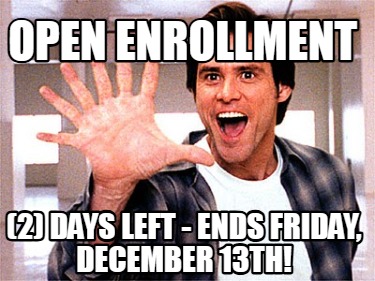 open-enrollment-2-days-left-ends-friday-december-13th