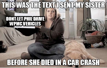 dont-let-phil-drive-wpmc-vehicles
