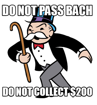 do-not-pass-bach-do-not-collect-200