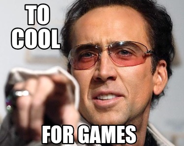 to-cool-for-games