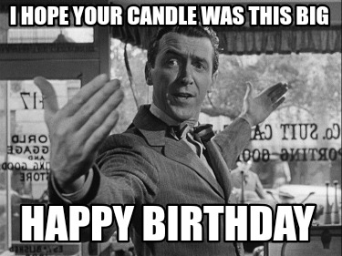 i-hope-your-candle-was-this-big-happy-birthday