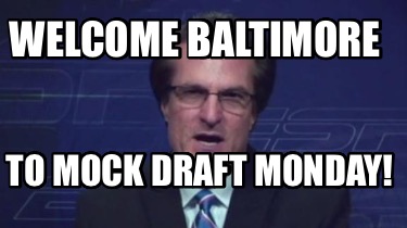 welcome-baltimore-to-mock-draft-monday