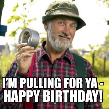 im-pulling-for-ya-happy-birthday