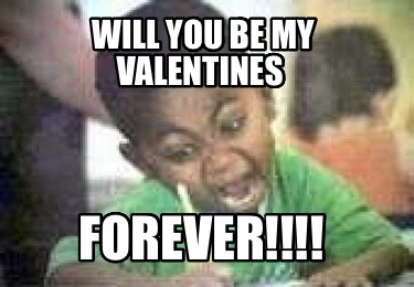 will-you-be-my-valentines-forever