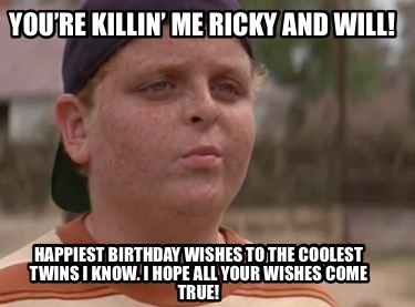 youre-killin-me-ricky-and-will-happiest-birthday-wishes-to-the-coolest-twins-i-k