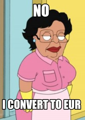 no-i-convert-to-eur