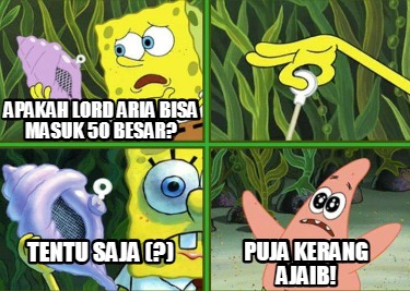 apakah-lord-aria-bisa-masuk-50-besar-tentu-saja-puja-kerang-ajaib