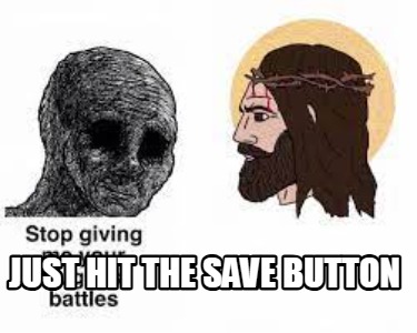 just-hit-the-save-button