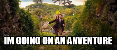 im-going-on-an-anventure