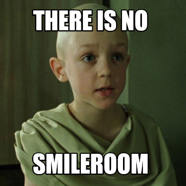 there-is-no-smileroom