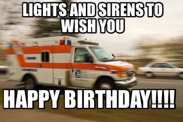 lights-and-sirens-to-wish-you-happy-birthday
